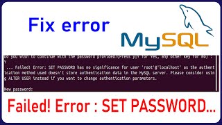 Failed! Error: SET PASSWORD has no significance for user ‘root’@’localhost’ as the authentication