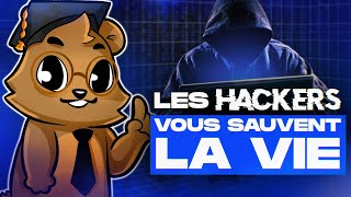 Les hackers vous sauvent la vie !