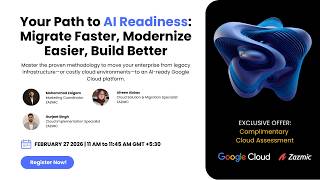 Cloud Migration for AI Readiness: The 6 Rs Framework and GCP Migration Center Demo
