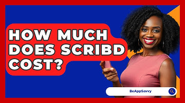 How Much Does Scribd Cost? - Be App Savvy