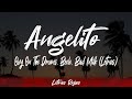 Ovy On The Drums, Beele, Bad Milk - Angelito (Lyrics/Letra)