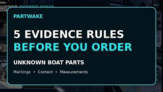5 Evidence Rules for Identifying Unknown Boat Parts | PartWake