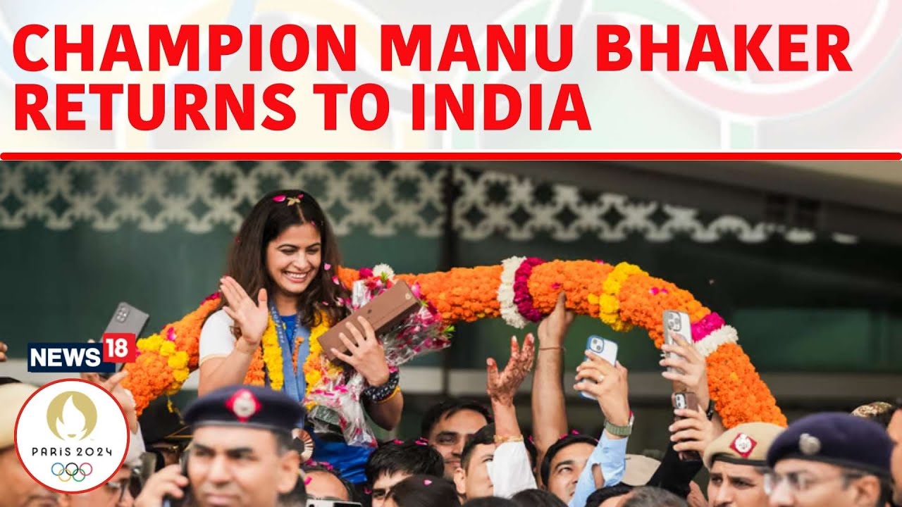 Manu Bhaker Returns India | India's Ace Shooter Manu Bhaker Lands In India After Dream Run | N18G
