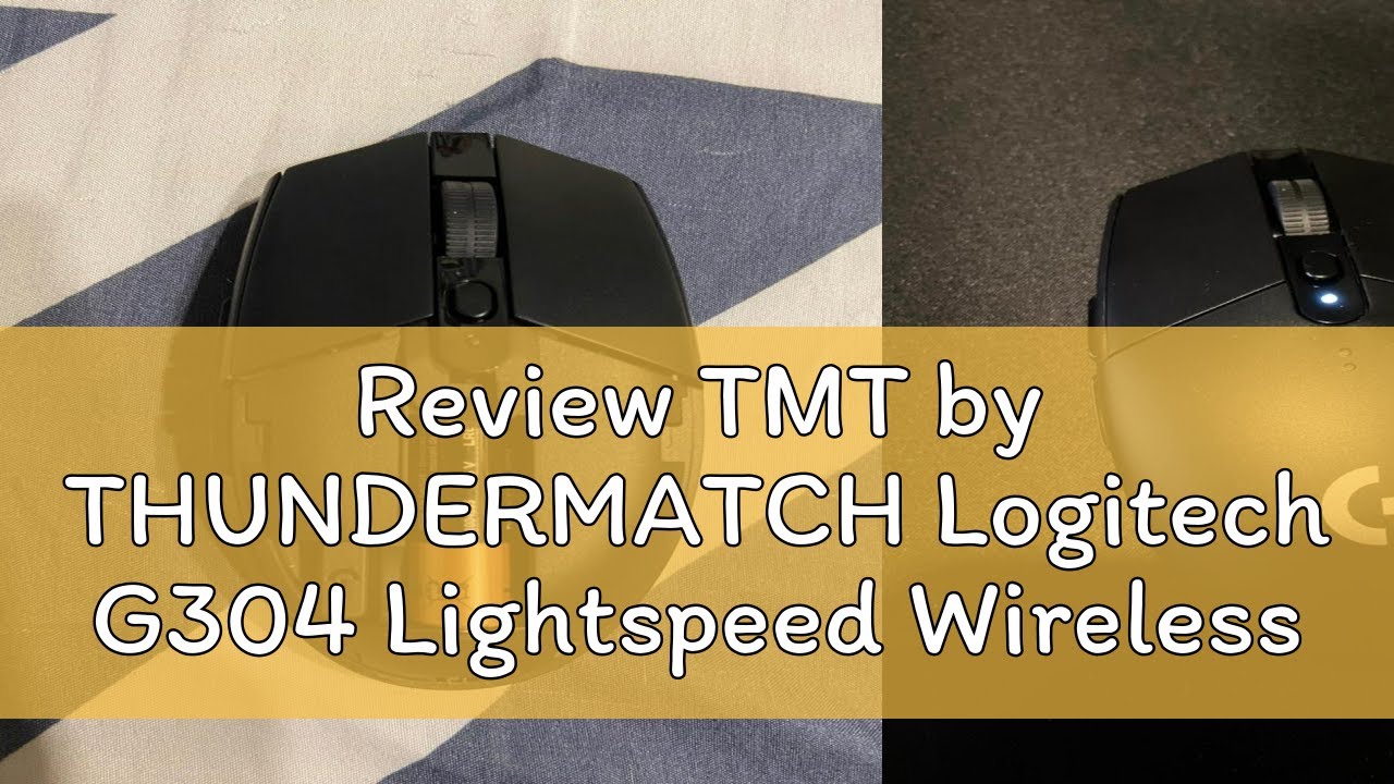 Review TMT by THUNDERMATCH Logitech G304 Lightspeed Wireless Gaming ...