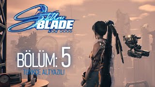 STELLAR BLADE BÖLÜM 5 Türkçe Altyazılı - İNŞAAT BÖLGESİ