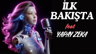 AI - İlk Bakışta (Official Music Video)