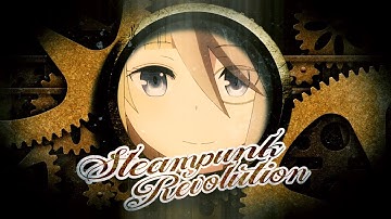 [AMV] Steampunk Revolution