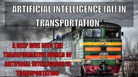 Revolutionizing Mobility: AI in Transportation - Insights from AI Experts