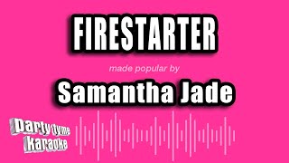 Samantha Jade - Firestarter (Karaoke Version)