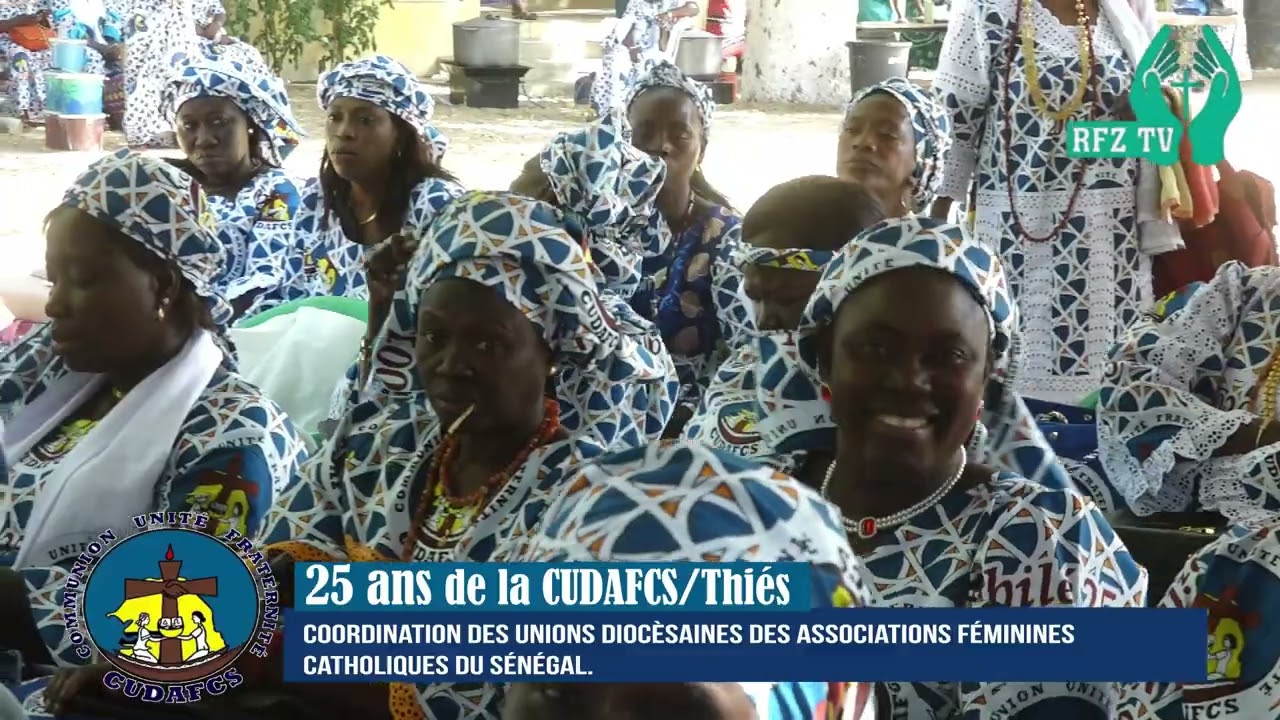 Thiès: 25 ans d'existence de la CUDAFCS / Les Femmes catholiques du Sénégal fête leur jubilé.