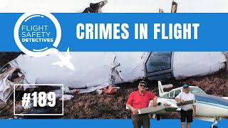 Pilot Attempts to Crash Plane, Lockerbie Bomb and More Crimes in Flight – Episode 189