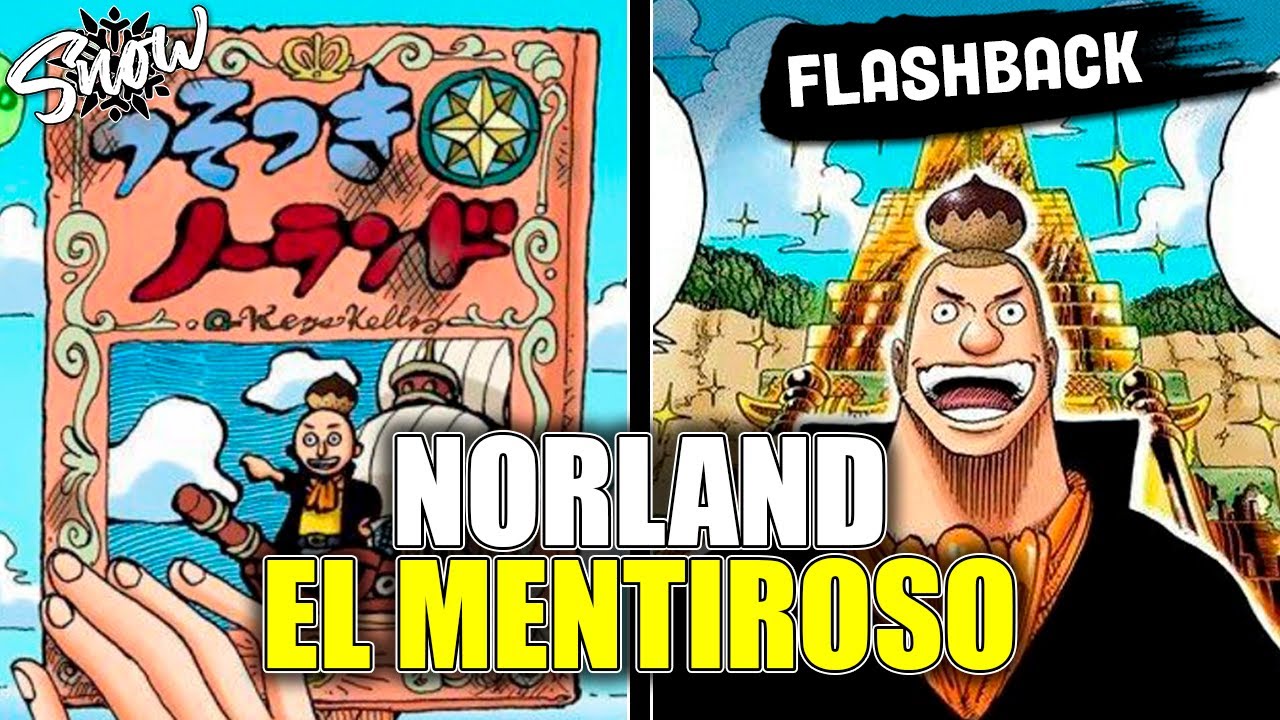 La Verdadera Historia De Norland El Mentiroso Flashback One Piece Youtube La Verdadera Historia De Norland El Mentiroso Flashback One Piece Youtube