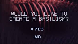 WOULD YOU LIKE TO CREATE A BASILISK? - BASILISK 2000 edit