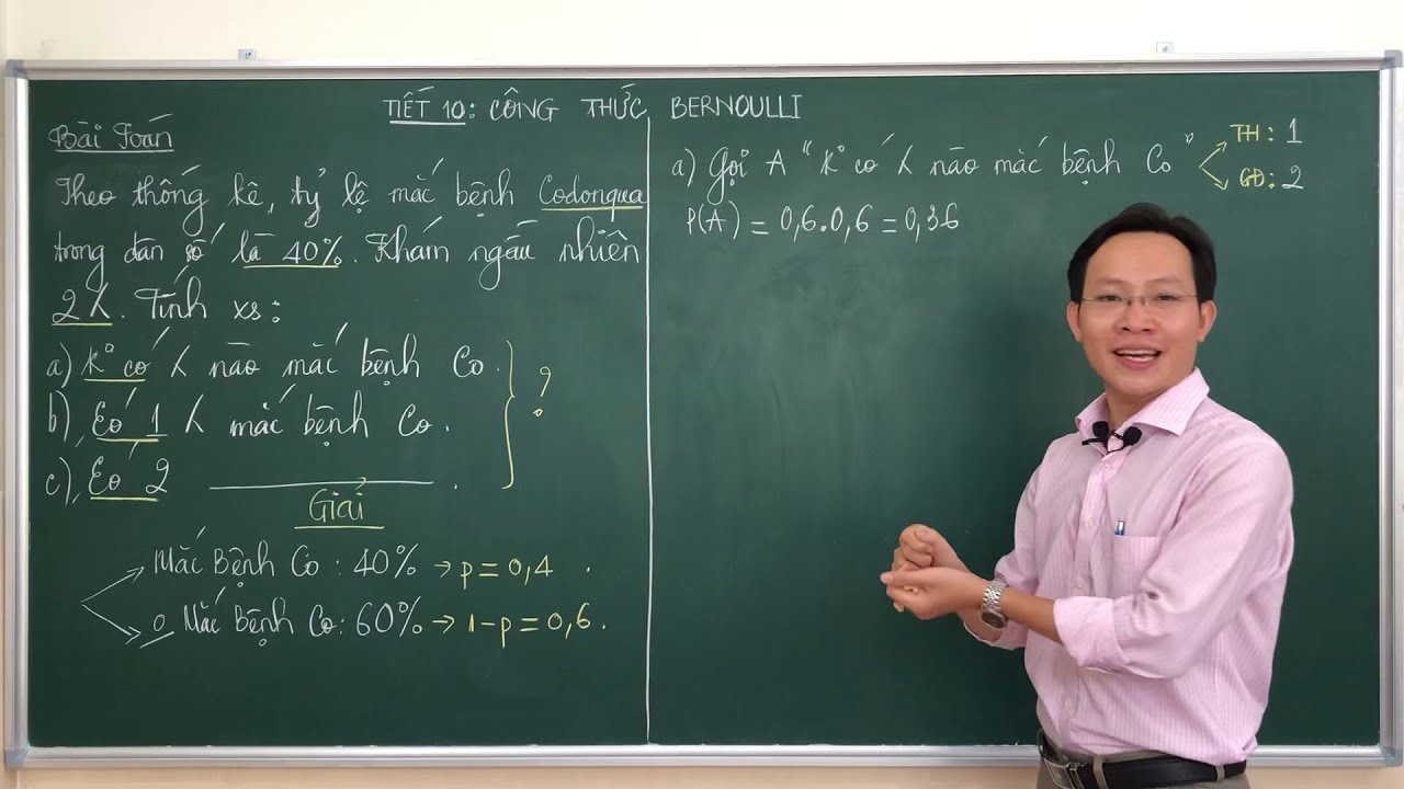 [TOÁN CAO CẤP - XÁC SUẤT THỐNG KÊ] CÔNG THỨC BERNOULLI - TIẾT 10