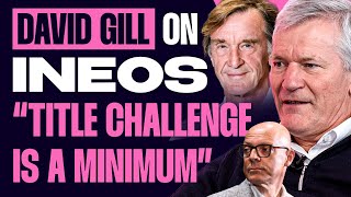 David Gill Exclusive: INEOS & Jim Ratcliffe Man Utd Take Over | CEO Omar Berrada | Part 1