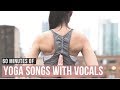 Yoga music with vocals 60 minutes of yoga songs with vocals