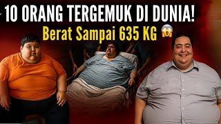 10 Orang Tergemuk di Dunia ๐ฑ Beratnya Sampai 635 KG!