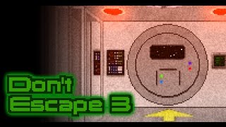 Don't Escape 3 [Best Ending] [No Commentary]