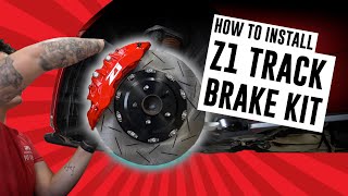 How To Install Big Brake Kit  Z1 Motorsports