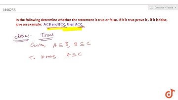 In each of the following determine whether the statement is true or    false. If it is true pr