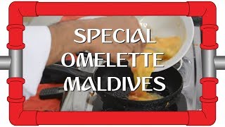 special omelette we got from maldives
