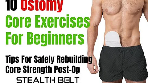 10 Ostomy Core Strength Exercises For Beginners