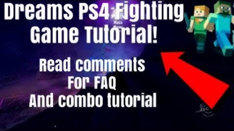 Dreams Ps4 How To Make Fighting Games Tutorial Dreams Ps4 Fighting Game Tutorial