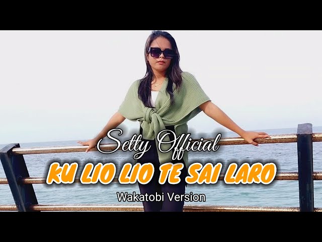 Lagu baper bikin nyesek Versi WAKATOBI musik Terbaru || KU LIO LIO TE SAI LARO || Setty Official class=