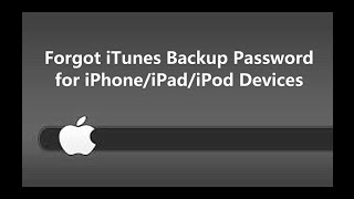 Forgot iTunes Backup Password for iPhone/iPad/iPod iDevices
