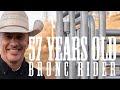 How I&#39;m able to ride Broncs at the age of 57 | George Veater