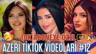 10.000 ABONEYE ÖZEL | AZERİ TİKTOK VİDEOLARİ #12 | EN YENİ TİKTOK VİDEOLARİ 2022