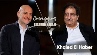 #23 خالد الهبر: مسيرة فنية وسياسية حافلة | Khaled ElHaber: an Extensive Artistic & Political Journey