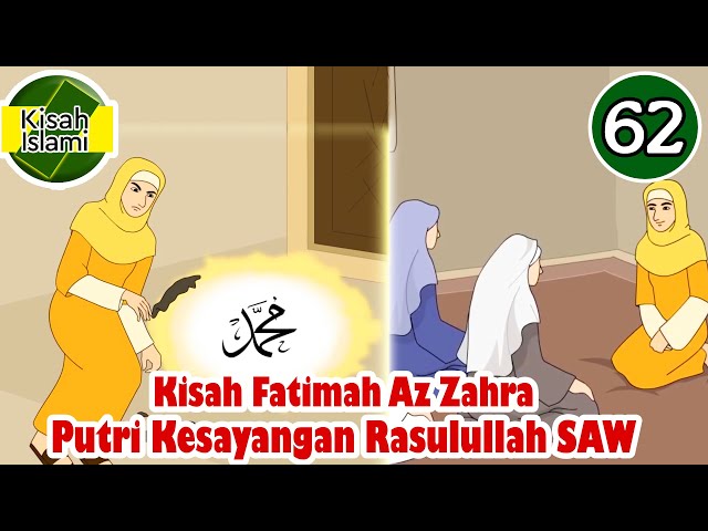 Nabi Muhammad SAW part 62 – Fatimah Az Zahra Putri Kesayangan Rasulullah - Kisah Islami Channel class=