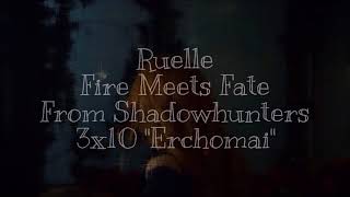 Fire Meets Fate by Ruelle (from Shadowhunters The Mortal Instruments 3x10 "Erchomai") chords