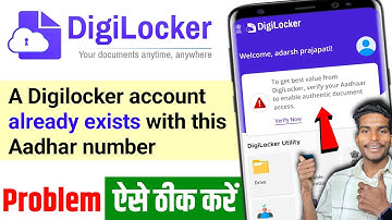 A digilocker account already exists with this Aadhaar number problem ! Digilocker aadhar problem
