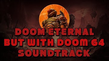 DOOM ETERNAL - But With Doom 64 Soundtrack