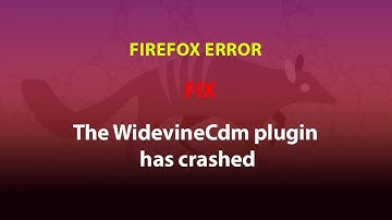 UBUNTU FIX: The WidevineCdm plugin has crashed