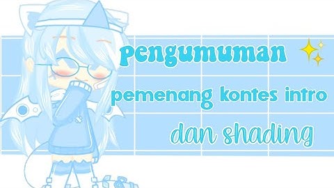 ❣︎ PENGUMUMAN PEMENANG KONTES INTRO DAN SHADING,READ DESK!! ❣︎