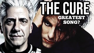 What Is The Cure&#39;s Greatest Song?