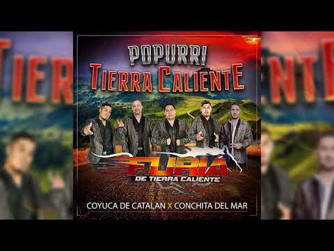 POPURRI TIERRA - CALIENTE FURIA DE TIERRA CALIENTE (COYUCA DE CATALAN X CONCHITA DEL MAR)