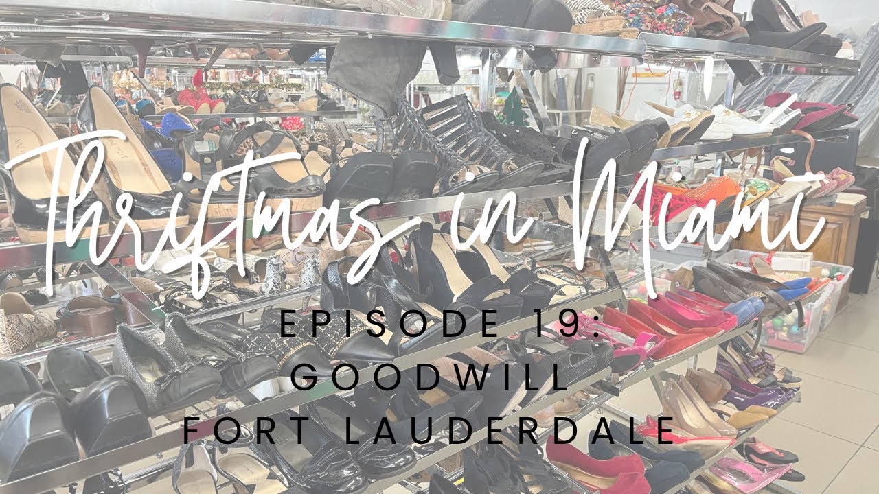 Thriftmas Episode 19 Goodwill Fort Lauderdale YouTube