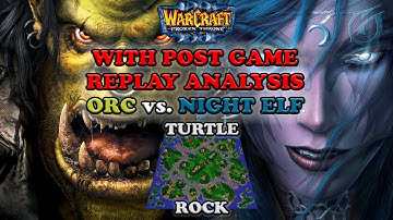 Grubby | Warcraft 3 The Frozen Throne | Orc v NE - Post Game Replay Analysis - Turtle Rock