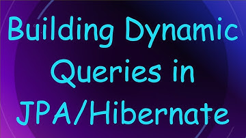Building Dynamic Queries in JPA/Hibernate