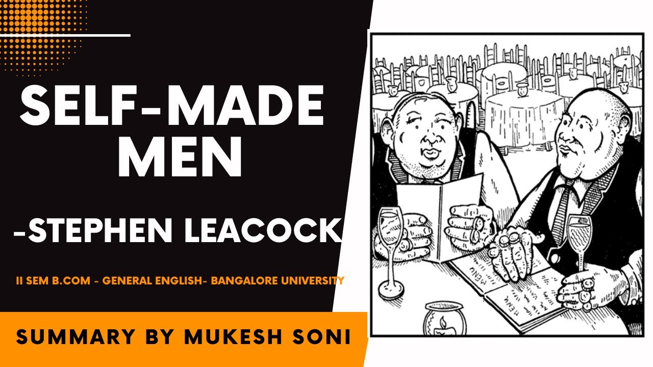 Self-made Men : Stephen Leacock : 2nd Sem. B.Com General English: Bangalore University