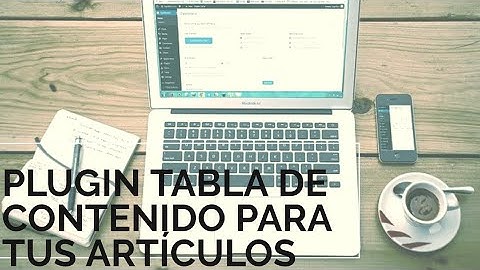 Plugin para crear tabla de contenido en wordpress