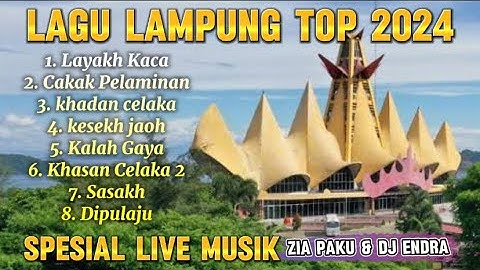 KUMPULAN LAGU LAMPUNG TERHEBOH ( Zia Paku & Dj Endra )