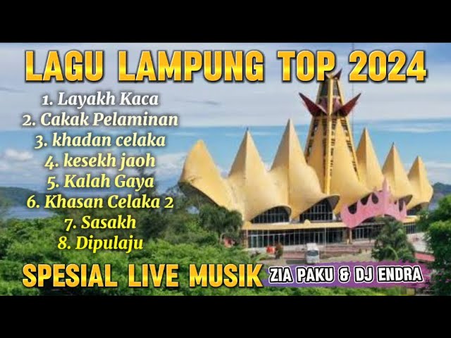 KUMPULAN LAGU LAMPUNG TERHEBOH ( Zia Paku u0026 Dj Endra ) class=