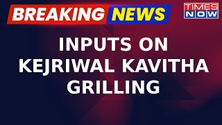 ED Questions BRS MLC K Kavitha & Delhi CM Arvind Kejriwal Amid Liquor Policy Probe | Breaking News