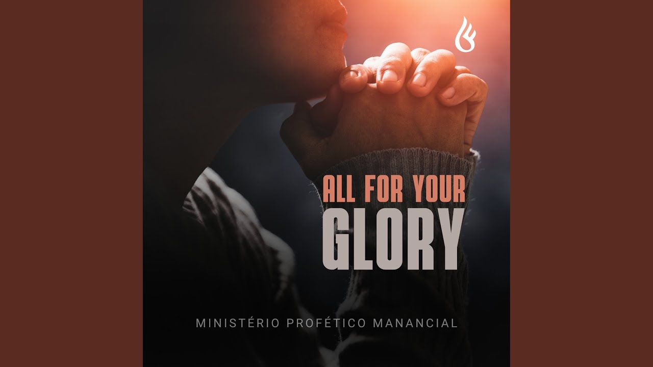 All for Your Glory - YouTube