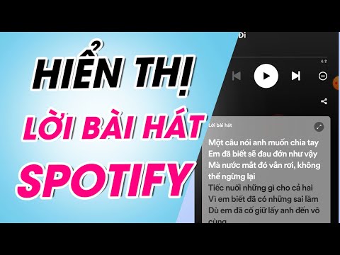 Video: Cách hiển thị lời bài hát trên Spotify trên PC hoặc máy tính Mac